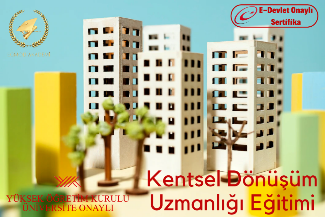 Kentsel Dönüşüm Uzmanlığı Eğitimi