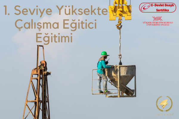 1.seviye Yüksekte Çalışma Eğitici Eğitimi