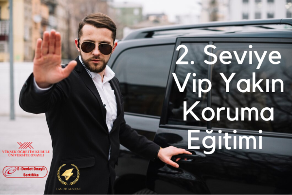 2.seviye Vıp Yakın Koruma Eğitimi