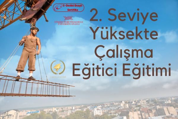 2.seviye Yüksekte Çalışma Eğitici Eğitimi