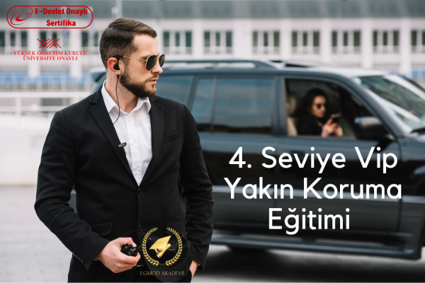 4.seviye Vıp Yakın Koruma Eğitimi