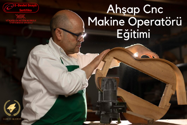 Ahşap Cnc Makine Operatörü Eğitimi