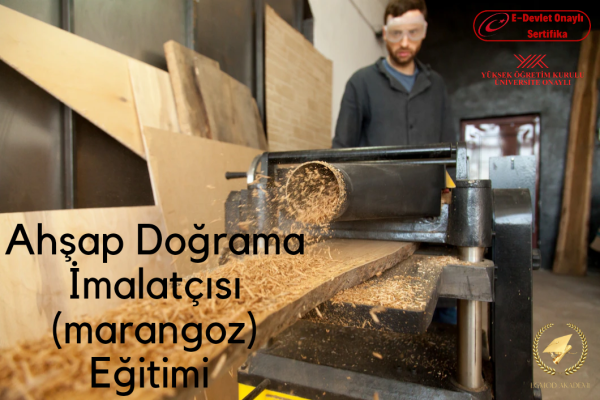 Ahşap Doğrama İmalatçısı (marangoz) Eğitimi