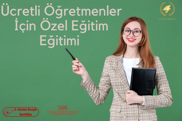 Ücretli Öğretmenler İçin Özel Eğitim Eğitimi